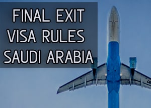 Final Exit Visa Issuance And Cancellation Rules in Saudi